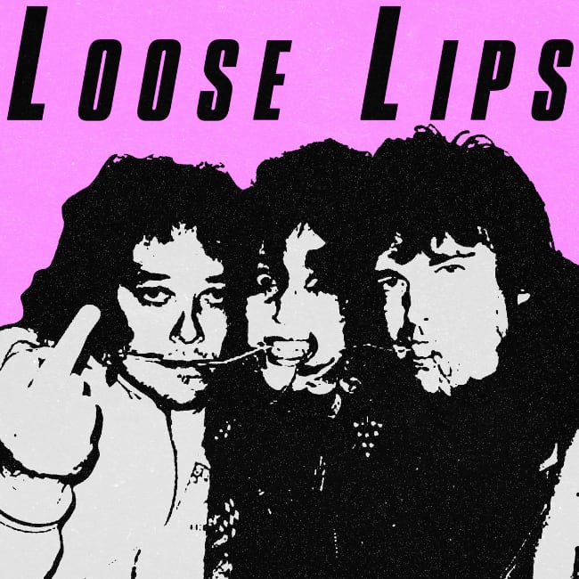 loose lips